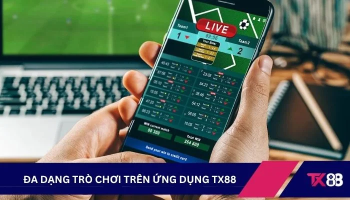 Đa dạng trò chơi trên ứng dụng TX88